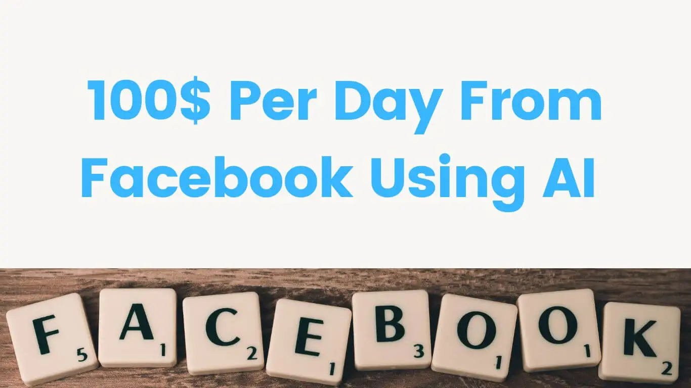 Getting Paid $100+ Per Day from FACEBOOK Using AI